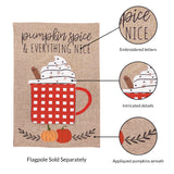 Pumpkin Spice Nice Burlap 2-Sided Garden Flag 12.5x18"